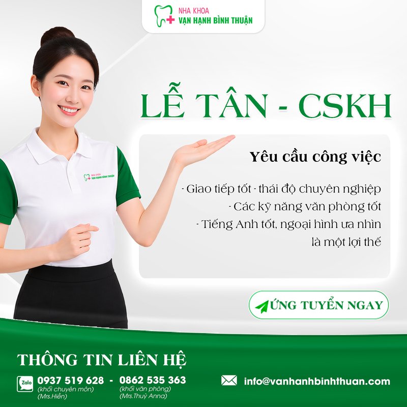 NHA KHOA VẠN HẠNH BÌNH THUẬN TUYỂN DỤNG LỄ TÂN - CSKH